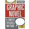 Nicola Pesce Il graphic novel. Il fumetto spiegato a mio padre