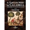 Gangemi Editore Il tartufo nero di Calabria. L'inizio di un nuovo racconto