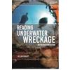 Bloomsbury Publishing PLC Reading Underwater Wreckage: An Encrusting Ocean Killian Quigley