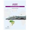 Harpia Publishing, LLC Amx: Brazilian-Italian Fighter-Bomber João Paulo Zeitoun Moralez