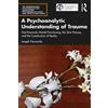 Taylor & Francis Ltd A Psychoanalytic Understanding of Trauma: Post-Traumatic Mental Functioning, the Zero Process, and the Construction of Reality Joseph Fernando