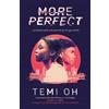 Simon & Schuster Ltd More Perfect: The Circle meets Inception in this moving exploration of tech and connection. Temi Oh