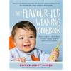 Ebury Publishing The Flavour-led Weaning Cookbook: Easy recipes & meal plans to wean happy, healthy, adventurous eaters Zainab Jagot Ahmed
