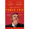 Biteback Publishing Power Trip: A Decade of Policy, Plots and Spin Damian McBride