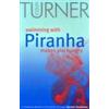 Colin Turner Associates Swimming with Piranha Makes You Hungry Colin Turner