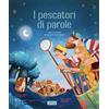 Sassi I pescatori di parole. Ediz. a colori