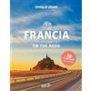 Lonely Planet Italia Francia on the road. 38 itinerari