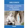 L'ultima di Lourdes viene scelta dalla Madonna
