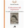 Alpes Italia L' educazione del corpomente. Cosa significa educare nella società postmoderna Marcello Mannella