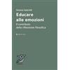 Affinità Elettive Edizioni Educare alle emozioni. Il contributo della riflessione filosofica Simone Gabrielli