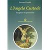 Edizioni Mediterranee L'angelo custode. Preghiere di protezione