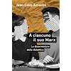 Meltemi A ciascuno il suo Marx. Le disavventure della dialettica