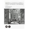 Pacini Editore Quadrerie e committenza nobiliare a Firenze nel Seicento e nel Settecento (Vol. 1)