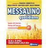 Messalino Quotidiano. Dal 26 al 30 Aprile Maggio Giugno Luglio 2024