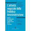 CASTELVECCHI L'attività negoziale della pubblica amministrazione. Alla luce del nuovo codice dei contratti pubblici di lavori, servizi e forniture
