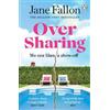 Penguin Books Ltd Over Sharing Jane Fallon