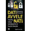 Cortina Raffaello Dati avvelenati. Truffe, virus informatici e falso online