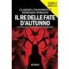 Mursia Il re delle fate d'autunno: In fondo alle filastrocche è sempre buio