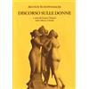 IL PIACERE DI LEGGERE Discorso sulle donne. Testo tedesco a fronte