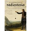 Libraio editore Il grimorio della radiestesia. Teoria e pratica dell'utilizzo del pendolo e biotensor. Con 45 quadranti radiestetici e radionici