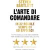 Newton Compton Editori L'arte di comandare in 32 regole semplici ed efficaci. Tutto quello che devi sapere per avere successo nella vita
