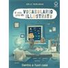 Il leone verde Il Mio Grande Vocabolario Illustrato: Dentro e fuori casa - Libro Illustrato per Bambini - Adatto alla Prima Infanzia - da 2 anni in su - Testi Semplici che Ampliano il Vocabolario