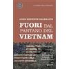 Goware Fuori dal pantano del Vietnam: Pentagon Papers - Gli anni di Kennedy. Con scritti di Bertrand Russell, Vo Nguyen Giap, Kenneth Keniston