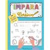 Independently published Impara il Corsivo: Primi Passi per Migliorare la Scrittura in Corsivo. Per Bambini dai 6anni. Quaderno esercizi per Pregrafismo, ricalcare e scrivere ... parole e frasi motivazionali. NO FONT