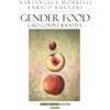 Sensoinverso Edizioni Gender food. Cibo, corpi e identità
