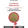 HOEPLI La scienza della donna: Ricerca, teoremi e algoritmi al femminile: 1