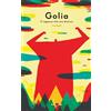 Becco Giallo Golia. Il ragazzo che era diverso. Ediz. a colori