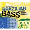 Various Artists Far Out Presents: Brazilian Bass: Inner City Tropical Sound (CD)