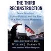 The Reverend Dr. William J. Barber II Jonathan Wilso The Third Recon (Tascabile)