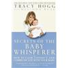 Melinda Blau Tracy Hogg Secrets of the Baby Whisperer (Tascabile)