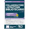 Nld Concorsi Collaboratore e istruttore bibliotecario. Manuale + Test di verifica per la preparazione al concorso 2024 [Edizione italiana]