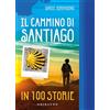 GRIBAUDO Il cammino di Santiago in 100 storie