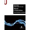 Le Monnier Università Menti e macchine. Teorie filosofiche e scientifiche