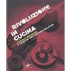 Armenia Rivoluzione in cucina. A tavola con Stalin: il libro del cibo gustoso e salutare