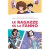 Il Castoro Le ragazze ce La fanno: quattro storie di coraggio, crescita e successo