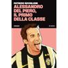 66thand2nd Alessandro Del Piero, il primo della classe