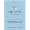 Astrolabio Ubaldini Il tao della meditazione. La via dell'illuminazione