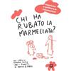 Edizioni Corraini Chi ha rubato la marmellata? Informazione, fake news, fumetti
