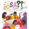 La Margherita Cosa?? Viaggio alla scoperta della comunicazione attraverso gesti, parole e nuove tecnologie. Ediz. a colori