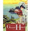 Nomos Edizioni Grand Hotel. Luoghi e miti della villeggiatura in Italia 1890-1940
