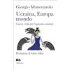Asterios Ucraina, Europa, mondo. Guerra e lotta per l'egemonia mondiale