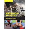 Red Edizioni Massaggio sportivo. I principi e la pratica