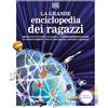 GRIBAUDO La grande enciclopedia dei ragazzi. Un volume completo, ricco di informazioni, curiosità e immagini. Nuova ediz.