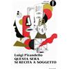 MONDADORI Questa sera si recita a soggetto