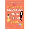 Newton Compton Editori Facciamo finta che mi ami