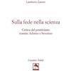 Danilo Zanetti Editore Sulla fede nella scienza. Critica del positivismo tramite Adorno e Severino